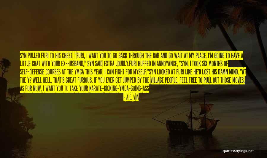 I'm Out Of My Mind Quotes By A.E. Via