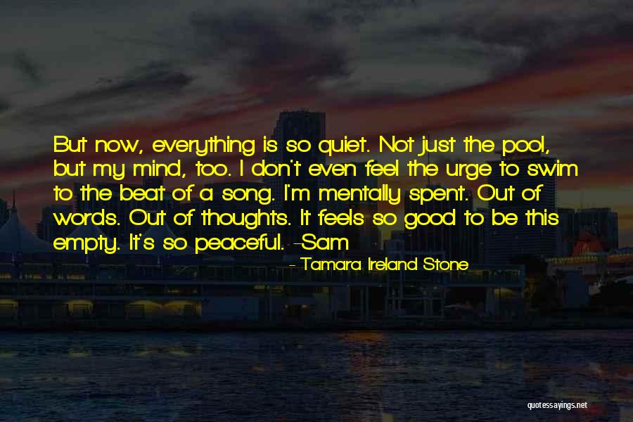 I'm Out Of My Mind Quotes By Tamara Ireland Stone