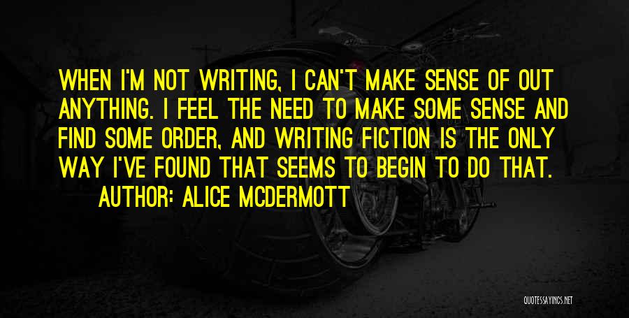 I'm Out Of Order Quotes By Alice McDermott