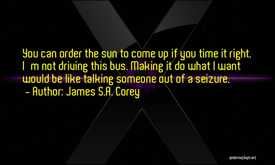 I'm Out Of Order Quotes By James S.A. Corey