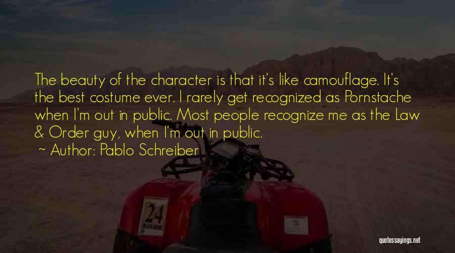 I'm Out Of Order Quotes By Pablo Schreiber