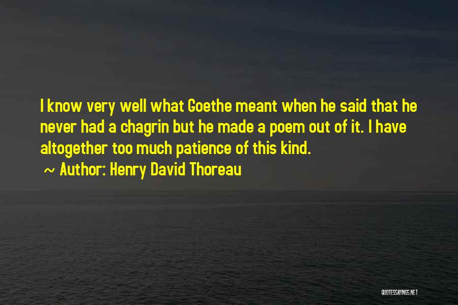 I'm Out Of Patience Quotes By Henry David Thoreau