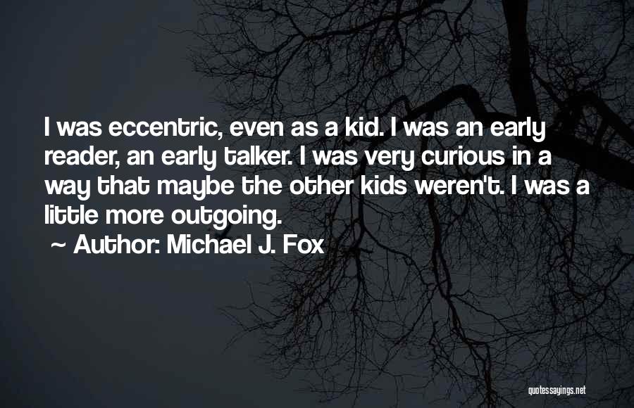 I'm Outgoing Quotes By Michael J. Fox