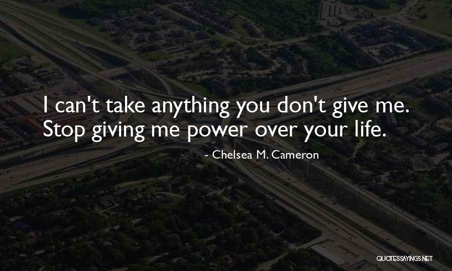 I'm Over Life Quotes By Chelsea M. Cameron