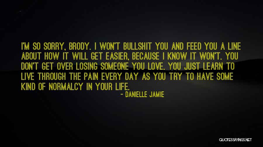 I'm Over Life Quotes By Danielle Jamie