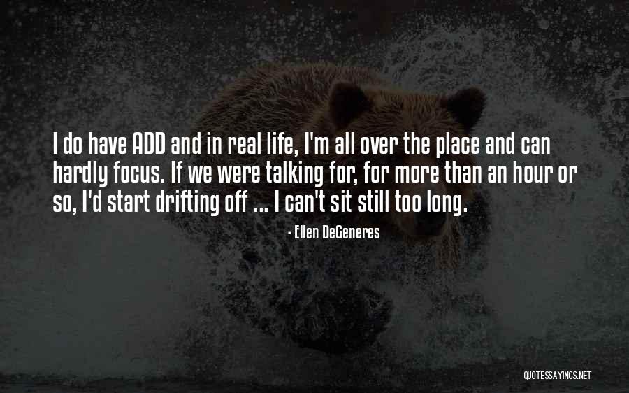 I'm Over Life Quotes By Ellen DeGeneres