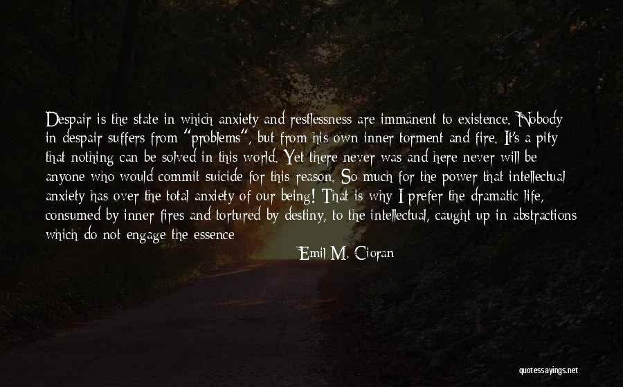 I'm Over Life Quotes By Emil M. Cioran