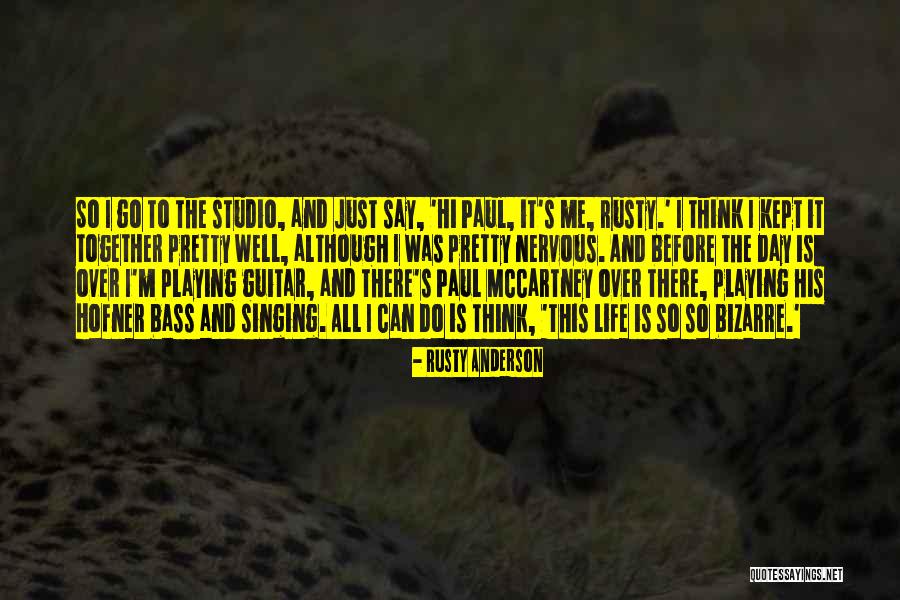 I'm Over Life Quotes By Rusty Anderson I'm Over Life Quotes By Rusty Anderson