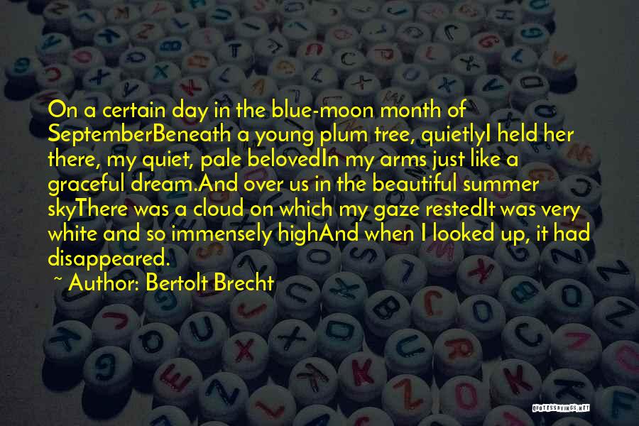 I'm Over The Moon Quotes By Bertolt Brecht