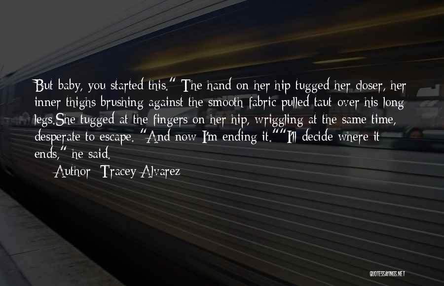 I'm Over You Now Quotes By Tracey Alvarez