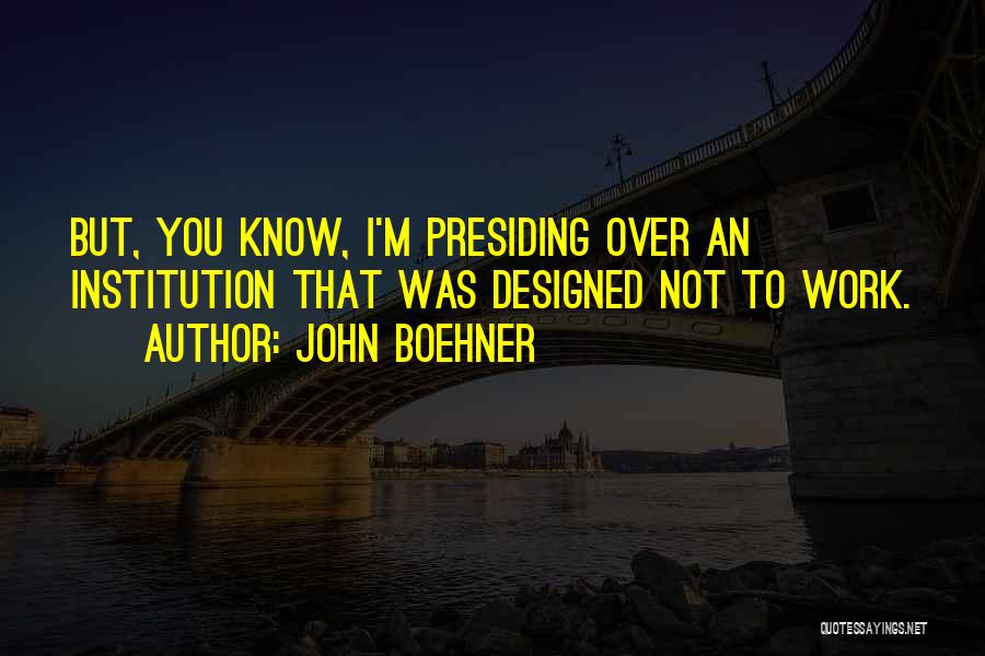 I'm Over You Quotes By John Boehner