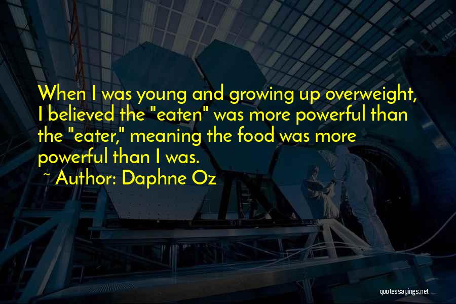 I'm Overweight Quotes By Daphne Oz