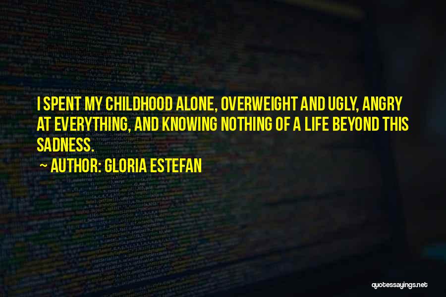 I'm Overweight Quotes By Gloria Estefan