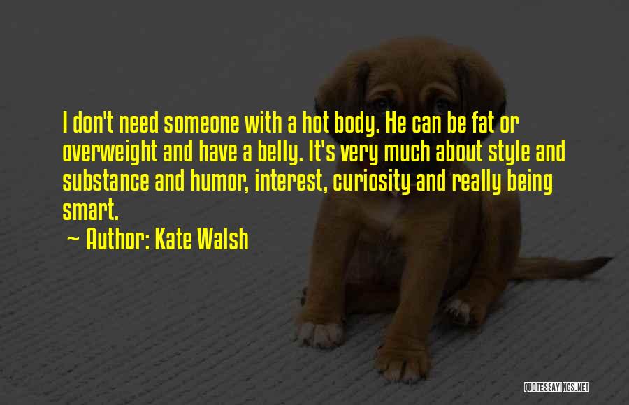 I'm Overweight Quotes By Kate Walsh