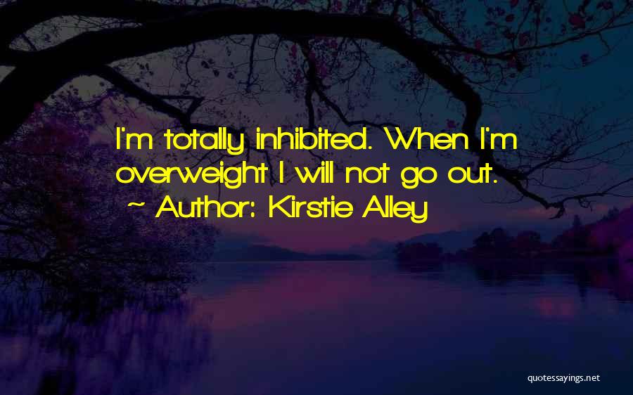 I'm Overweight Quotes By Kirstie Alley