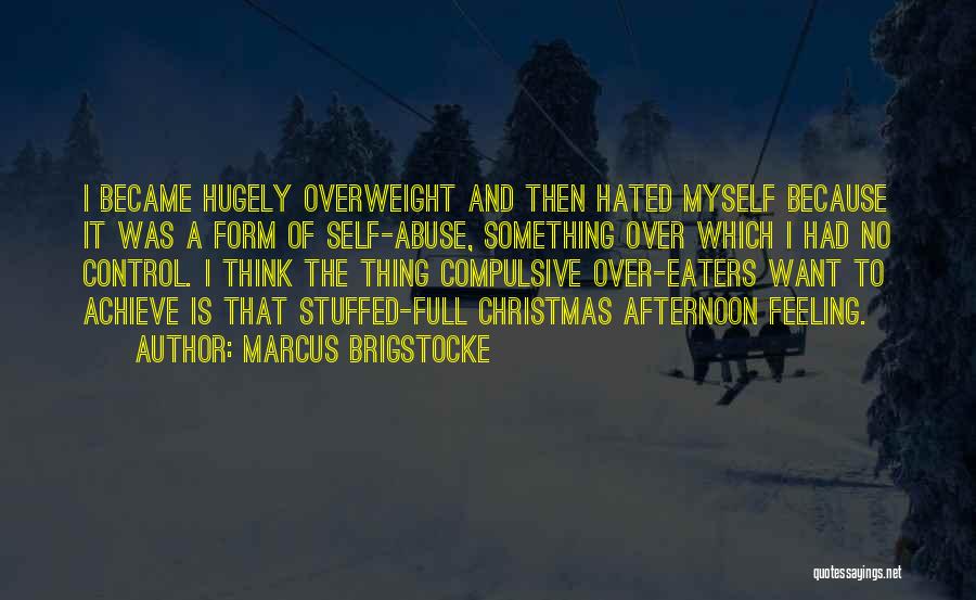 I'm Overweight Quotes By Marcus Brigstocke