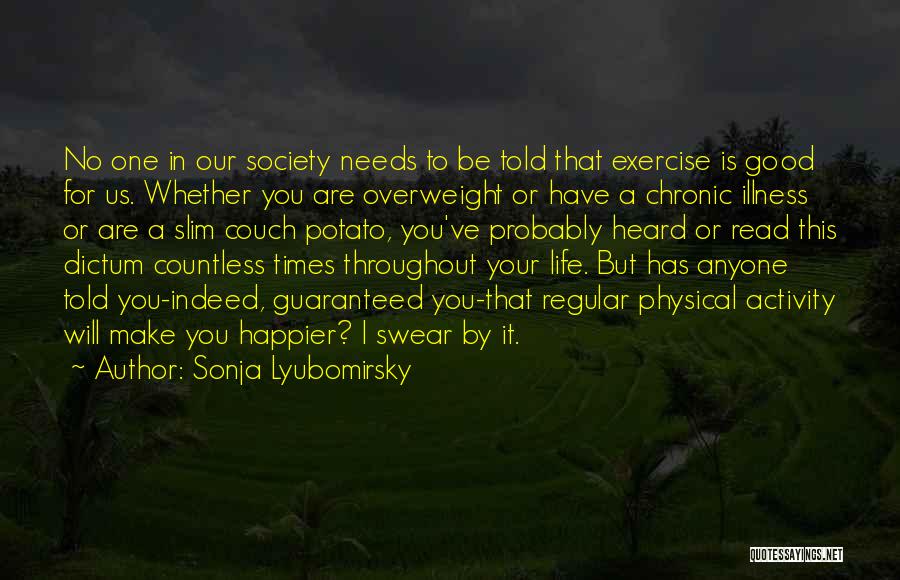 I'm Overweight Quotes By Sonja Lyubomirsky