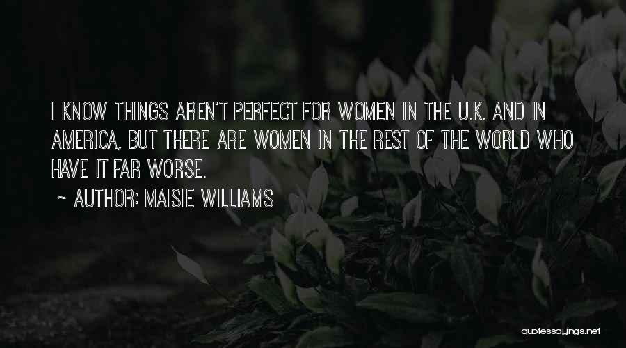 I'm Perfect For U Quotes By Maisie Williams