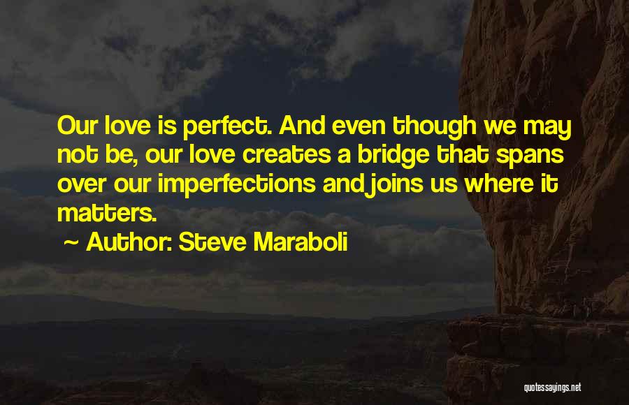 I'm Perfect For U Quotes By Steve Maraboli