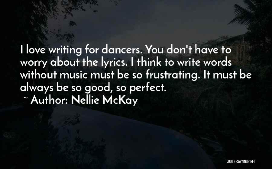 I'm Perfect Without You Quotes By Nellie McKay