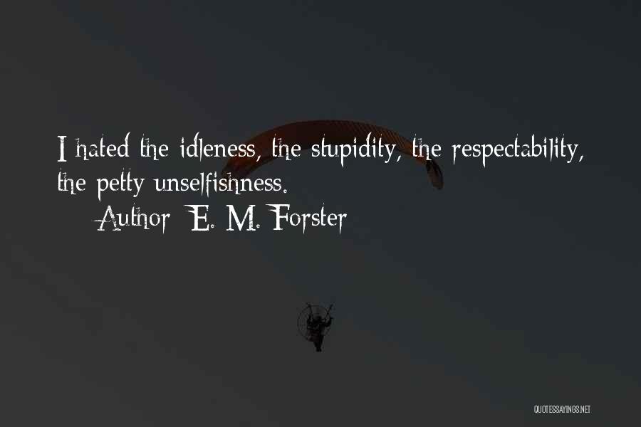 I'm Petty Quotes By E. M. Forster