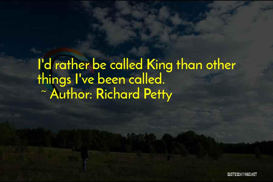 I'm Petty Quotes By Richard Petty