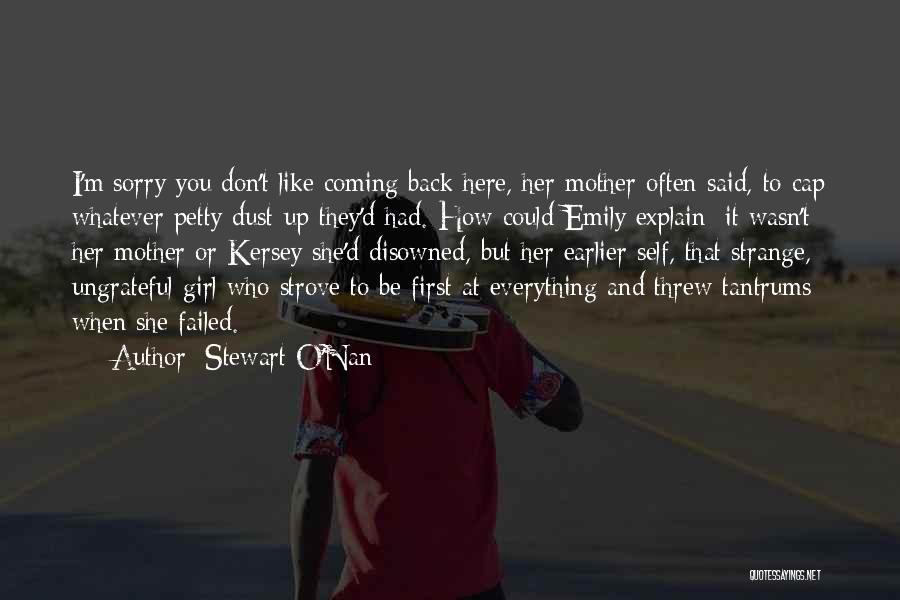 I'm Petty Quotes By Stewart O'Nan I'm Petty Quotes By Stewart O'Nan