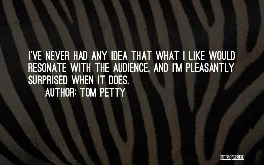 I'm Petty Quotes By Tom Petty