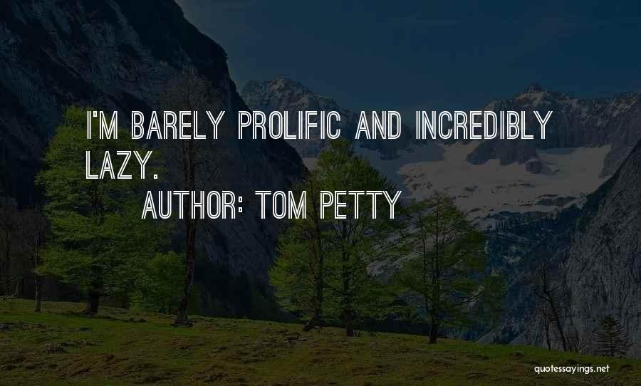 I'm Petty Quotes By Tom Petty