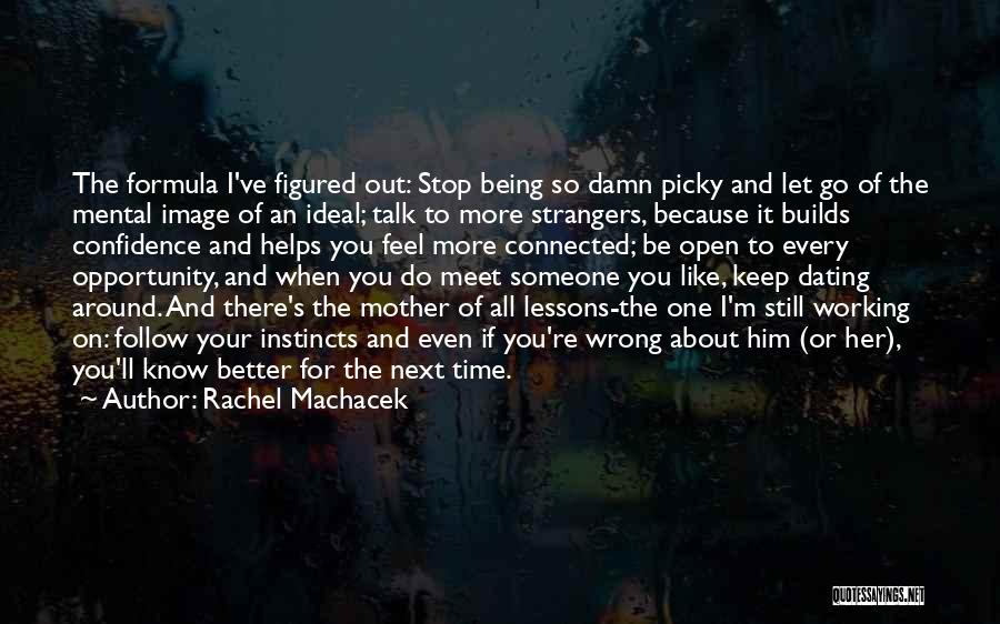 I'm Picky Quotes By Rachel Machacek