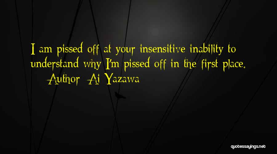 I'm Pissed Off Quotes By Ai Yazawa
