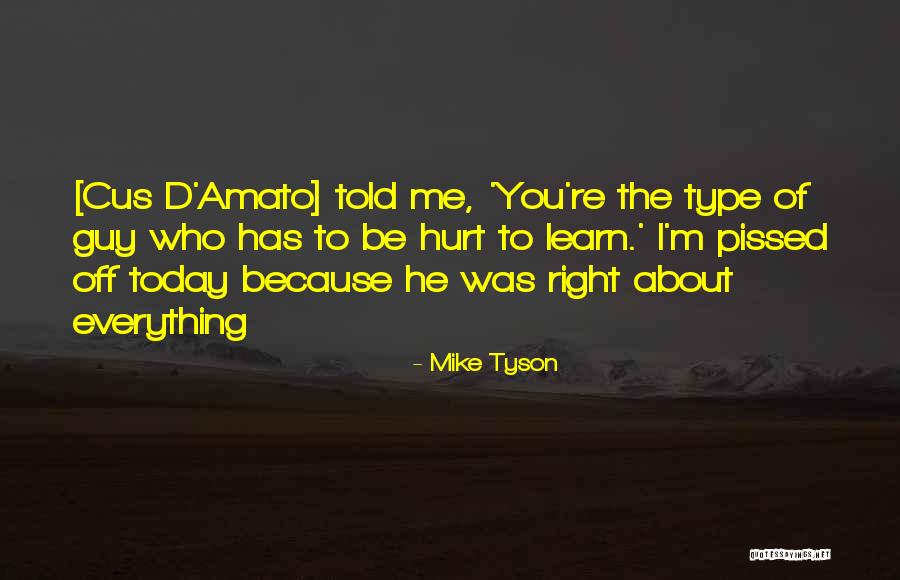 I'm Pissed Quotes By Mike Tyson