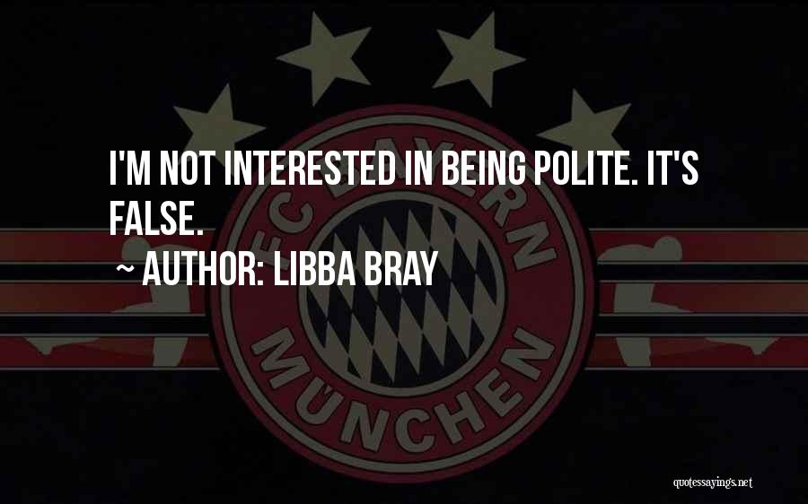 I'm Polite Quotes By Libba Bray