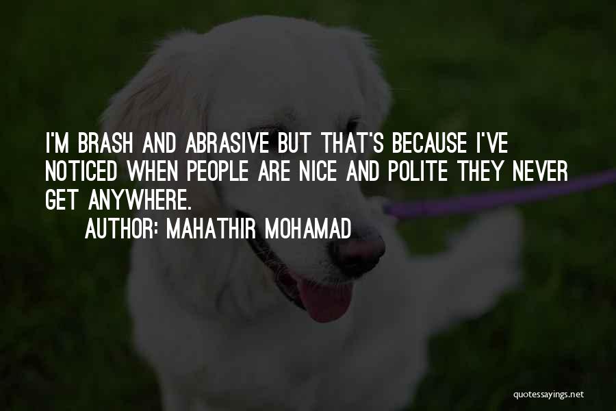 I'm Polite Quotes By Mahathir Mohamad