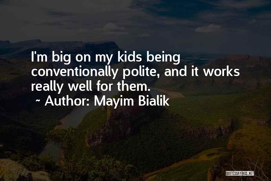 I'm Polite Quotes By Mayim Bialik