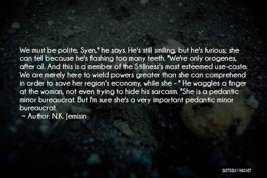 I'm Polite Quotes By N.K. Jemisin