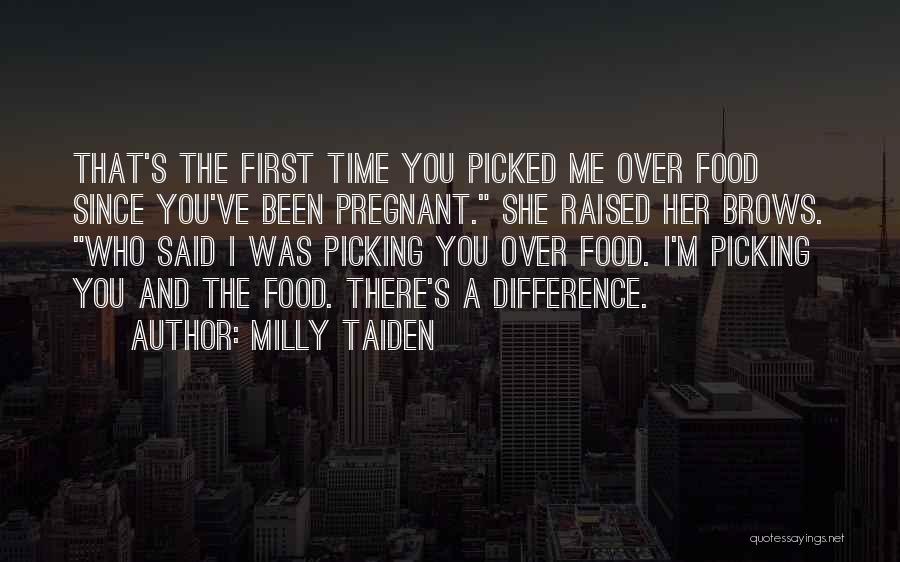 I'm Pregnant Quotes By Milly Taiden