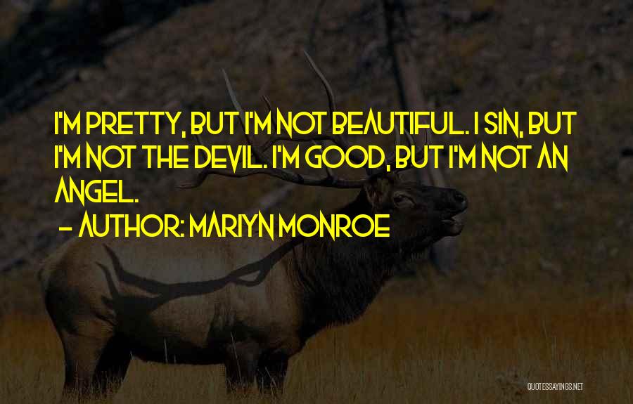 I'm Pretty But I'm Not Beautiful Quotes By Mariyn Monroe