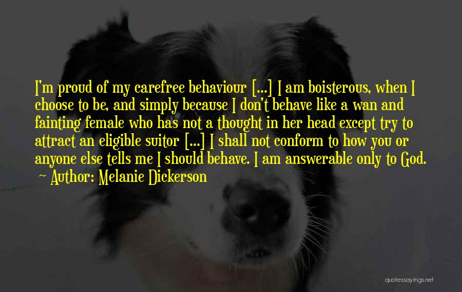 I'm Proud Of Her Quotes By Melanie Dickerson