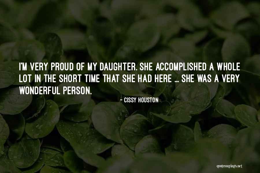 I'm Proud Of My Daughter Quotes By Cissy Houston I'm Proud Of My Daughter Quotes By Cissy Houston