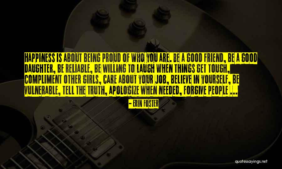 I'm Proud Of My Daughter Quotes By Erin Foster I'm Proud Of My Daughter Quotes By Erin Foster
