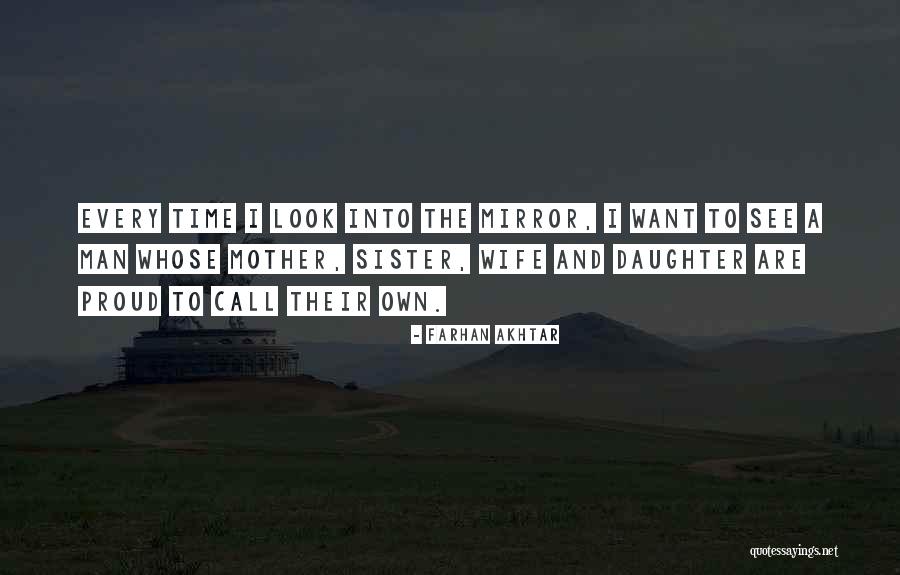 I'm Proud Of My Daughter Quotes By Farhan Akhtar I'm Proud Of My Daughter Quotes By Farhan Akhtar