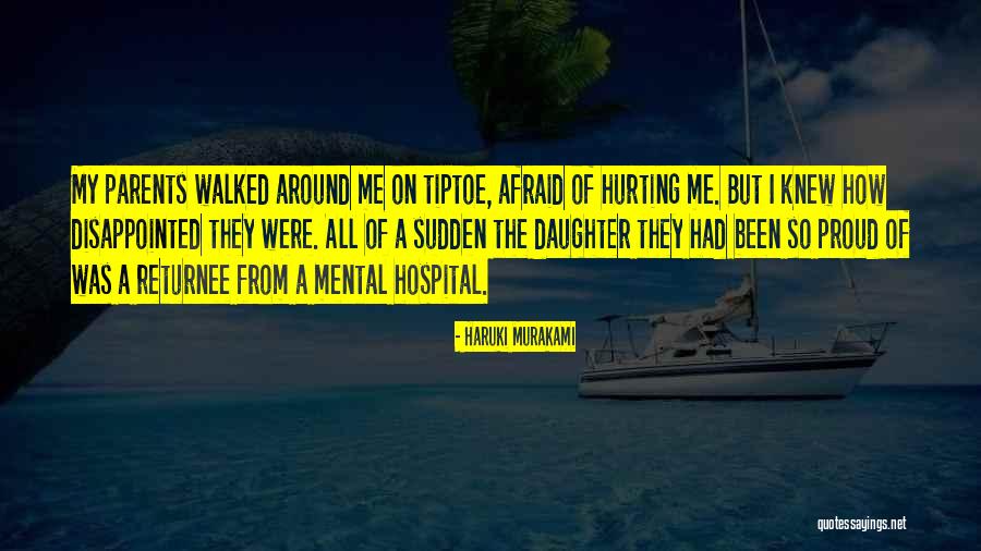 I'm Proud Of My Daughter Quotes By Haruki Murakami I'm Proud Of My Daughter Quotes By Haruki Murakami