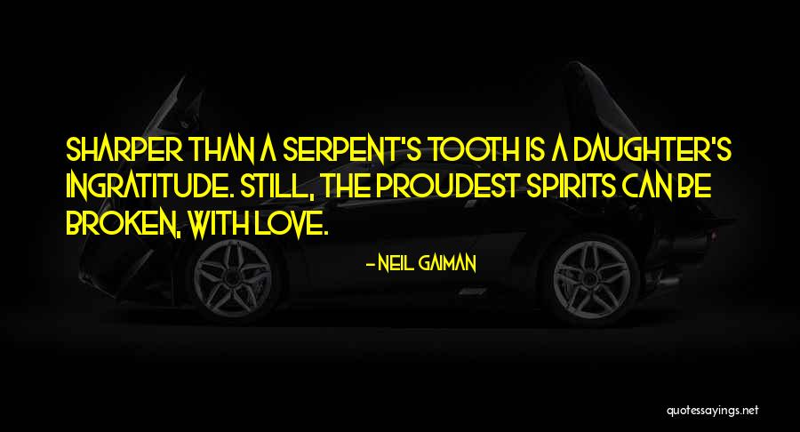I'm Proud Of My Daughter Quotes By Neil Gaiman I'm Proud Of My Daughter Quotes By Neil Gaiman