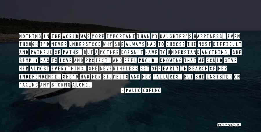 I'm Proud Of My Daughter Quotes By Paulo Coelho I'm Proud Of My Daughter Quotes By Paulo Coelho