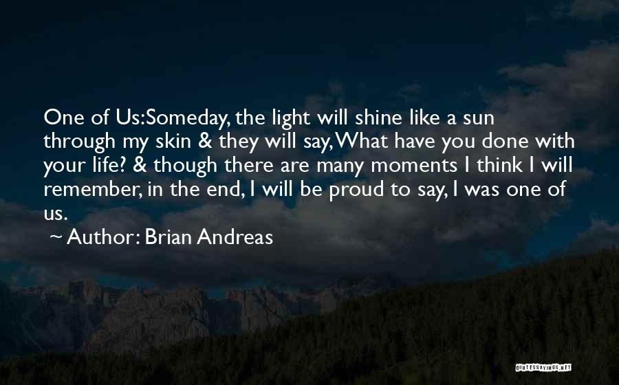 I'm Proud Of Us Quotes By Brian Andreas