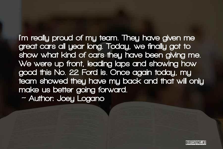 I'm Proud Of Us Quotes By Joey Logano