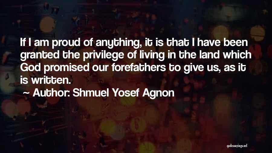 I'm Proud Of Us Quotes By Shmuel Yosef Agnon