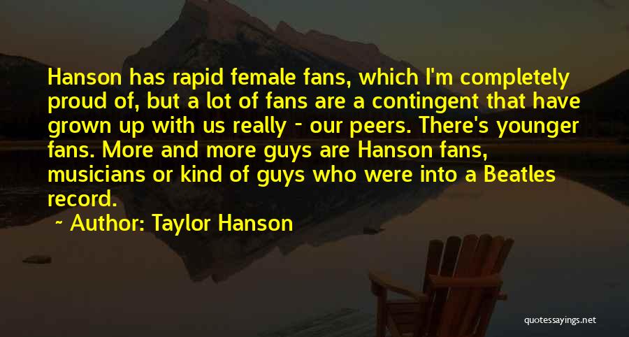 I'm Proud Of Us Quotes By Taylor Hanson