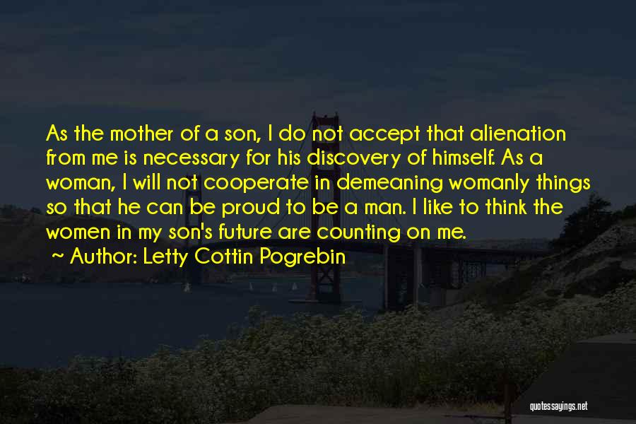 I'm Proud Of You My Son Quotes By Letty Cottin Pogrebin